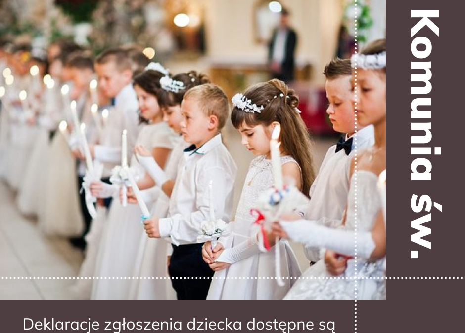 Deklaracja zgłoszenia dziecka do&nbsp;I&nbsp;Komunii św.