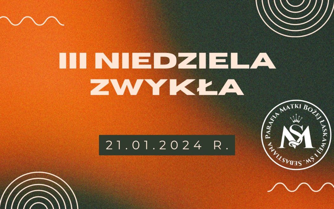 Ogłoszenia duszpasterskie 21.01.2024&nbsp;r.