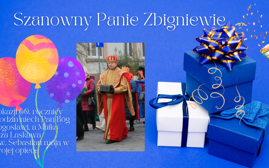 60. rocznica urodzin pana Zbigniewa Opałacza