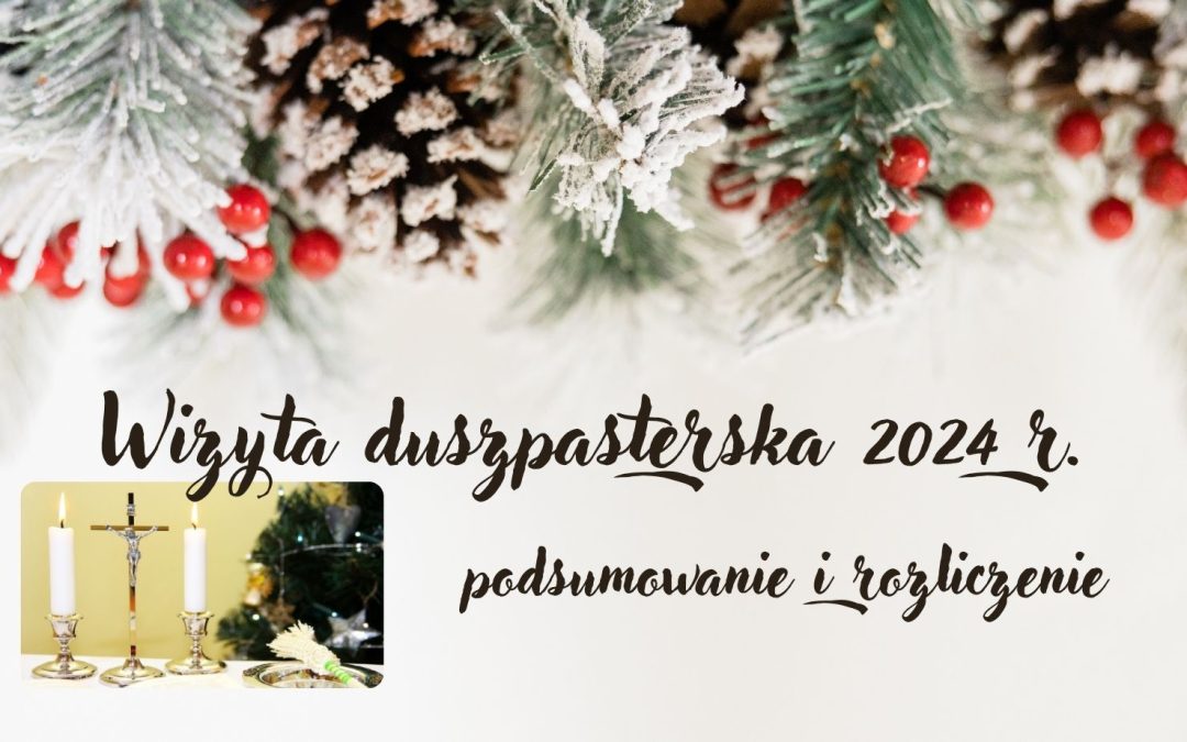 Podsumowanie wizyty duszpasterskiej 2024 r.