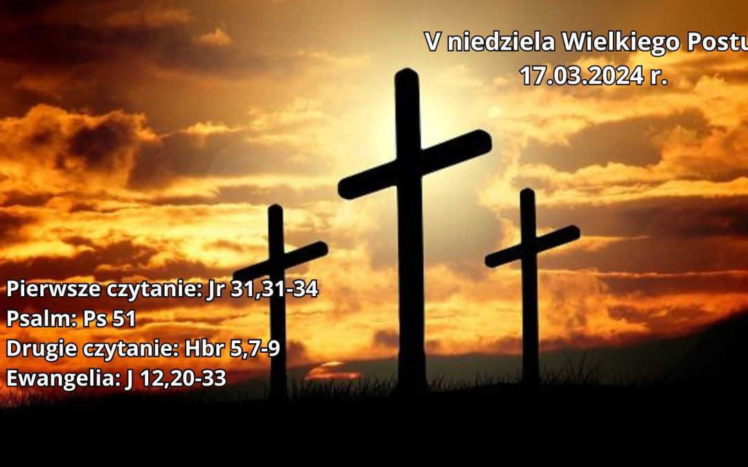 Ogłoszenia duszpasterskie V&nbsp;Niedziela Wielkiego Postu 17.03.2024&nbsp;r.