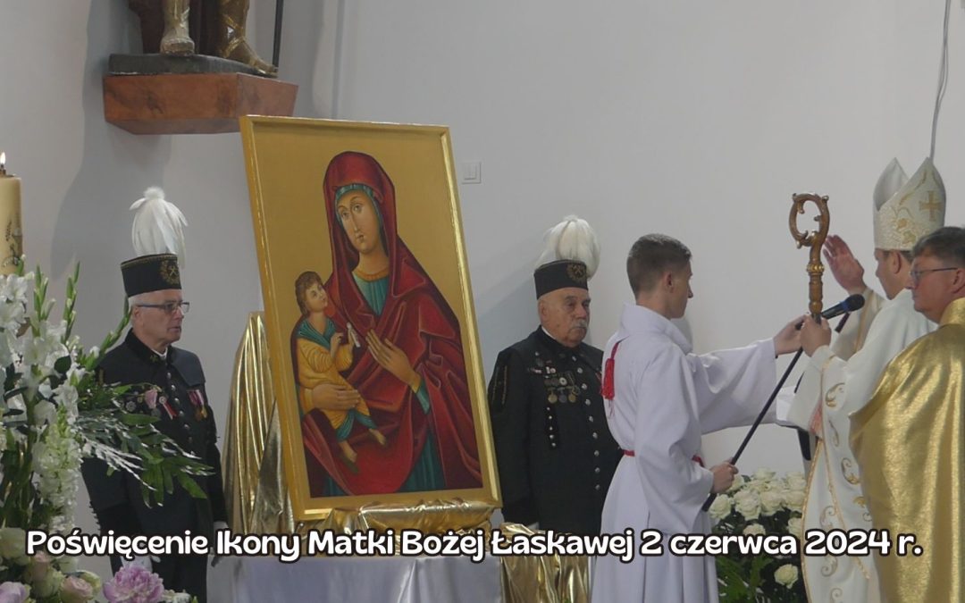 Poświęcenie Ikony Matki Bożej Łaskawej