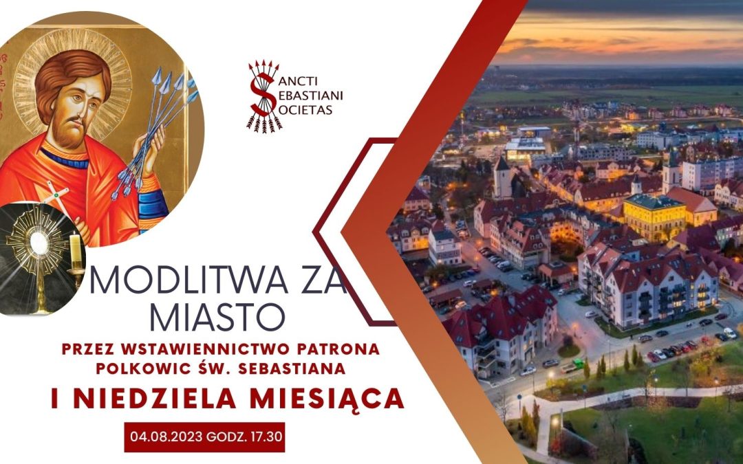 Modlitwa za&nbsp;miasto 04.08.2024&nbsp;r. godz.&nbsp;17.30
