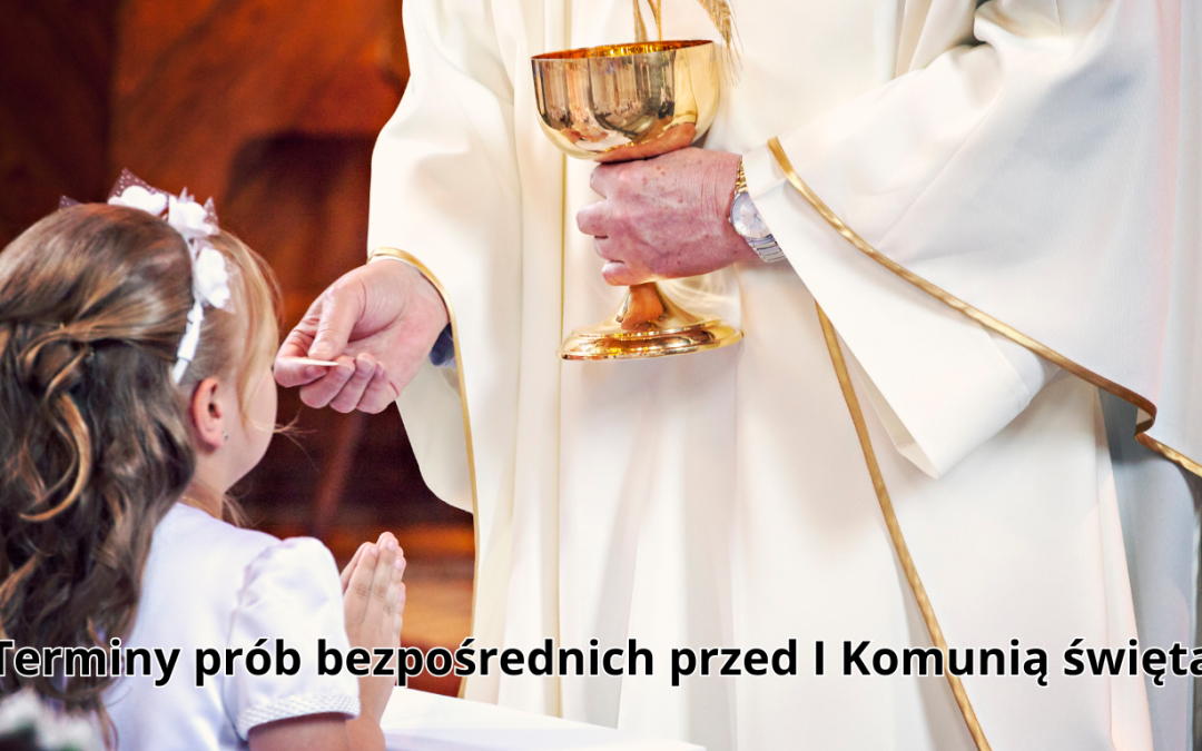 Terminy prób – I&nbsp;Komunia święta