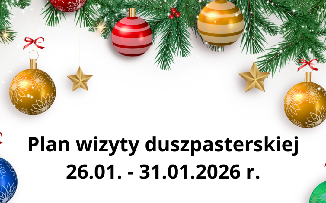 Plan wizyty duszpasterskiej 26.01. – 31.01.2026&nbsp;r.